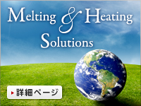 Melting & Heating Solutions
